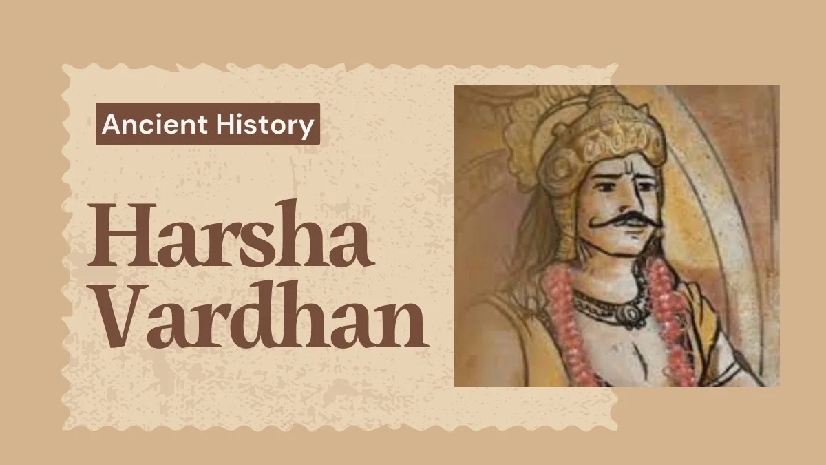 Reign of Harsha Vardhana